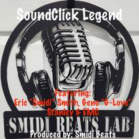 SoundClick Legend (feat. Eric “Smidi” Smith, Geno “G-Love” Stanley & EMC)