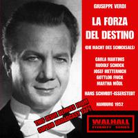 VERDI, G.: Forza del destino (La) [Opera] (Sung in German) (Martinis, Schock, Metternich, Frick, Mödl, Schmidt-Isserstedt) (1952)