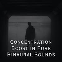 Concentration Boost in Pure Binaural Sounds