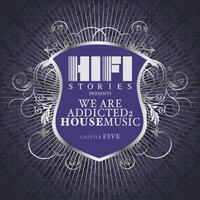 We Are Addicted 2 House Music - Chapter Five