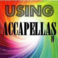 Using Accapellas