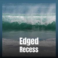 Edged Recess