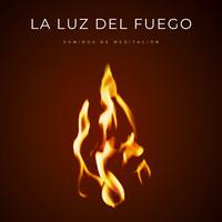 La Luz Del Fuego: Sonidos De Meditación