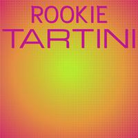 Rookie Tartini