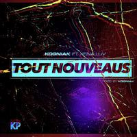 Tout Nouveaus (feat. Xena Luv)