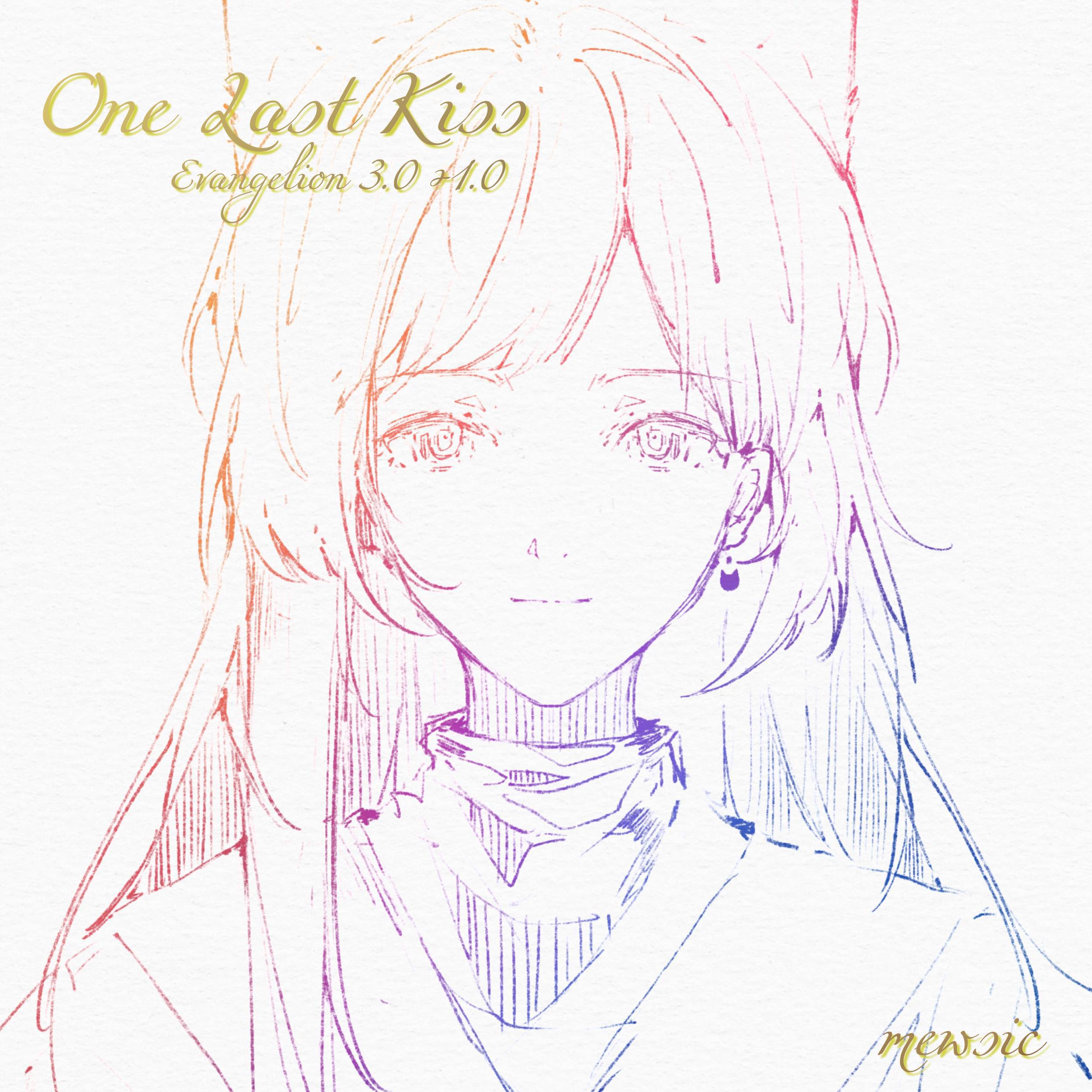 one last kiss (from "evangelion 3.0 1.0")