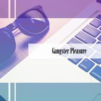 Gangster Pleasure