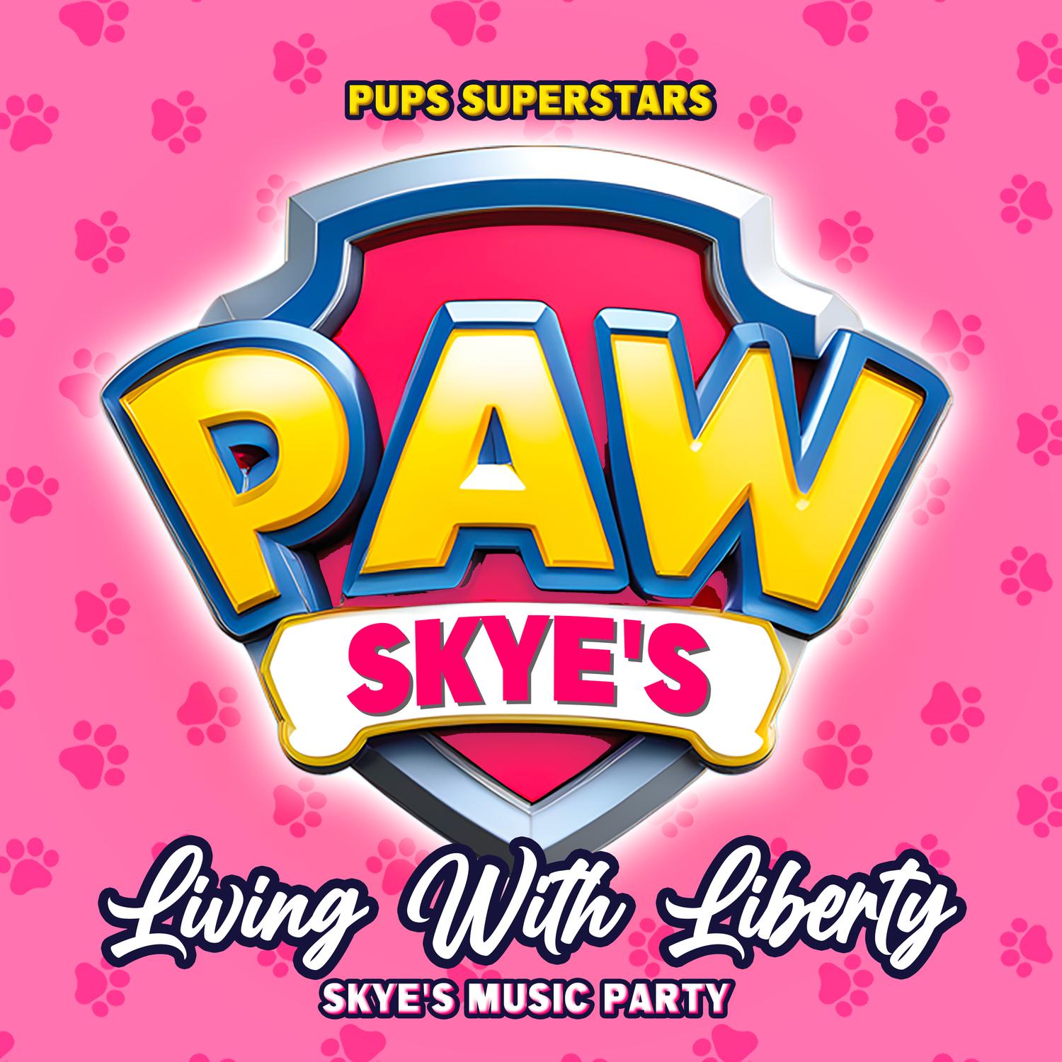 Living With Liberty - Skye' s Music Party End Title (Vocal Version)