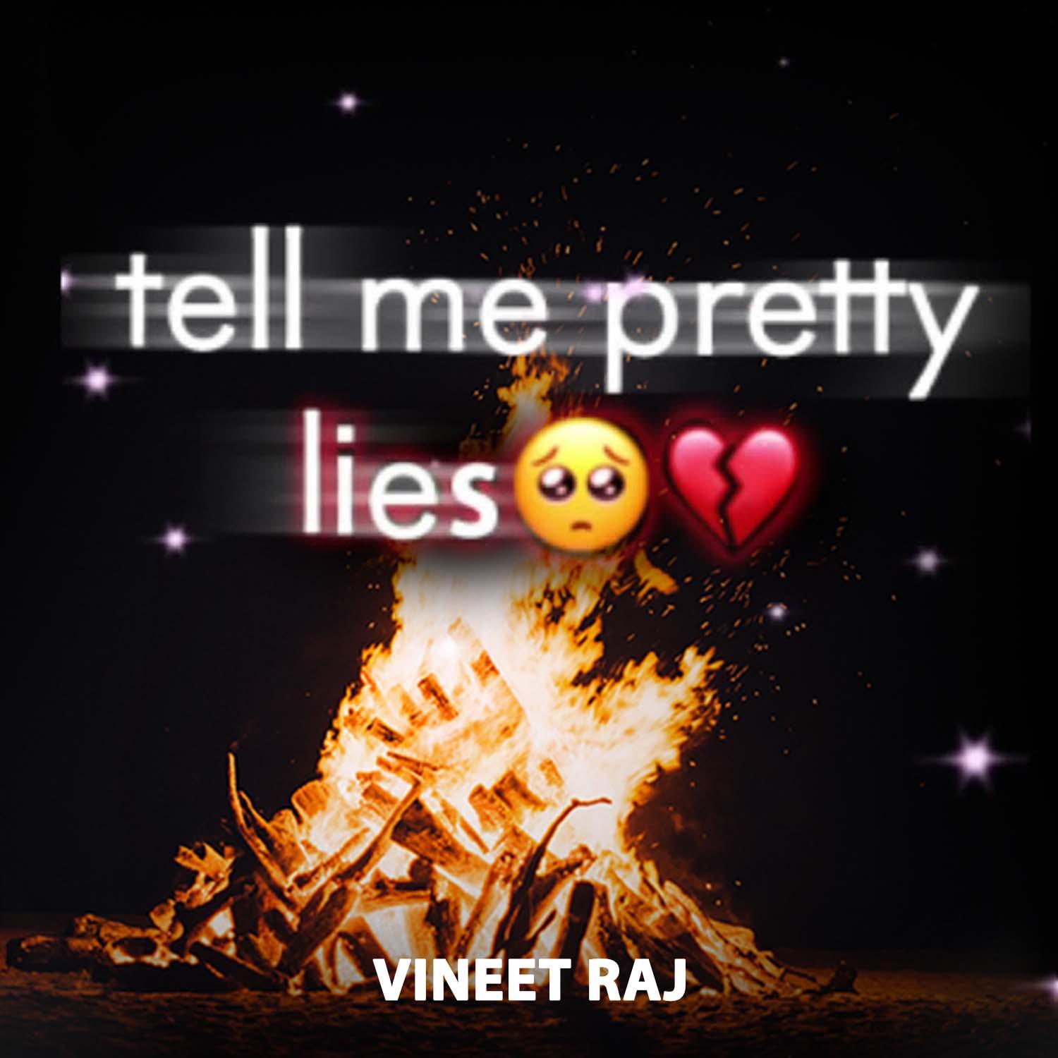 Tell Me Pretty Lies