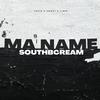 SouthBCream - Ma Name