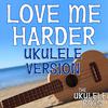 The Ukulele Boys - Love Me Harder