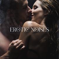 Erotic Noises: Deep Body Delight