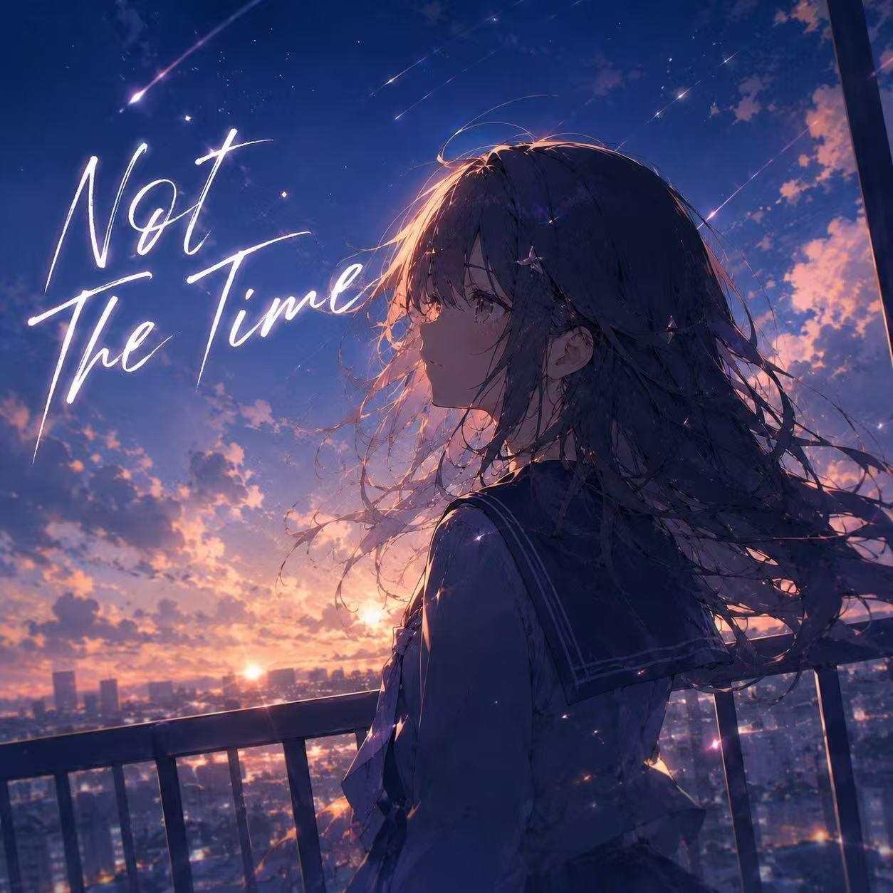 Not The Time（Give up）