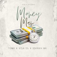 Money Man (feat. VISA OG & JohnnyMK)