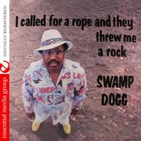 I Called for a Rope and They Threw Me a Rock (Digitally Remastered)