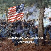 Historic Collection Civil War Songs