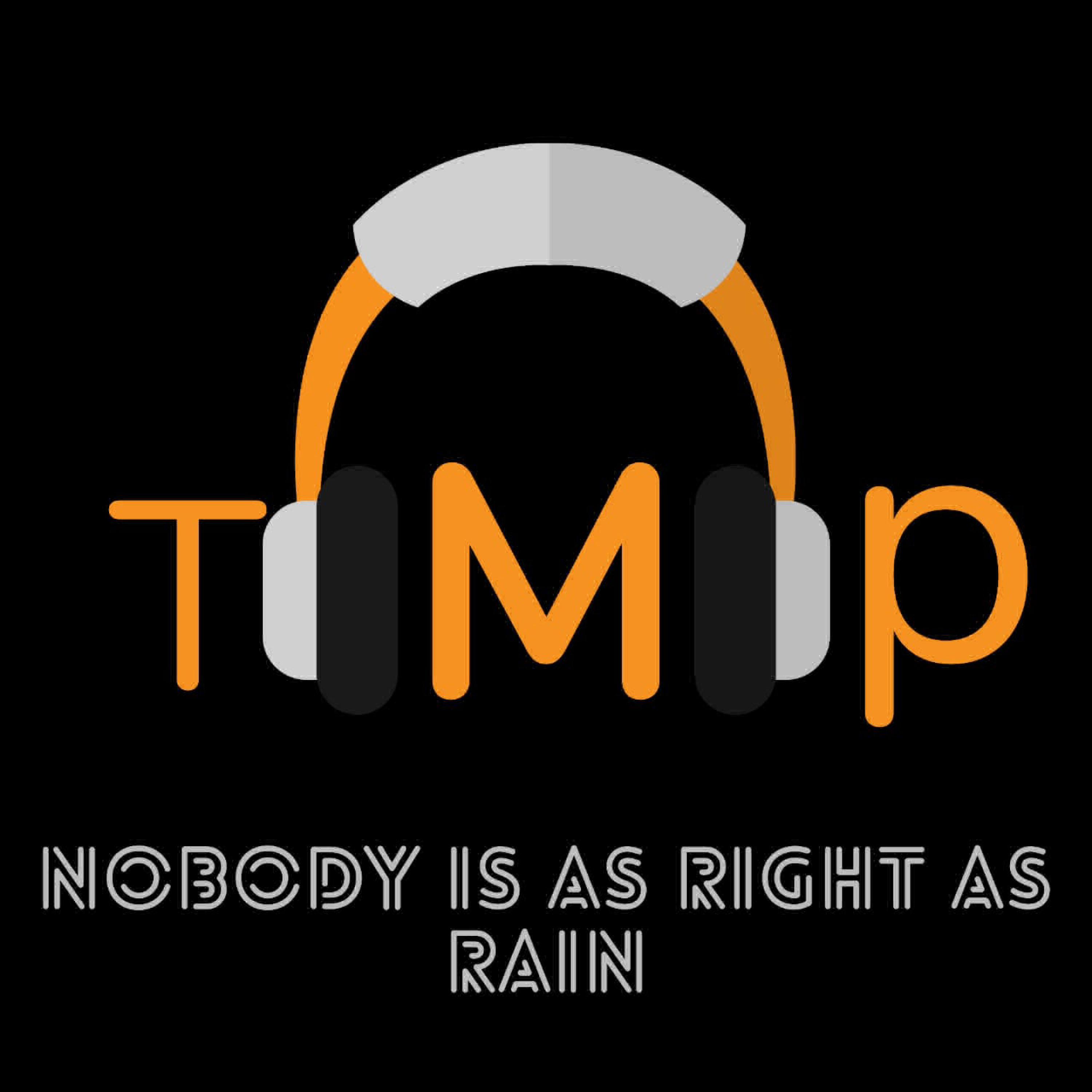 Nobody Is As Right As Rain