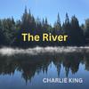 Charlie King - The River