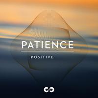 Positive: Patience