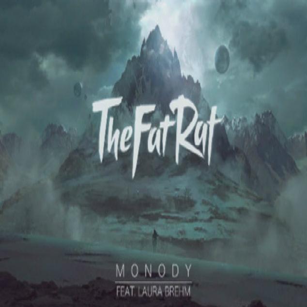 thefatrat,laura brehm - monody         本曲位于网易云音乐十大