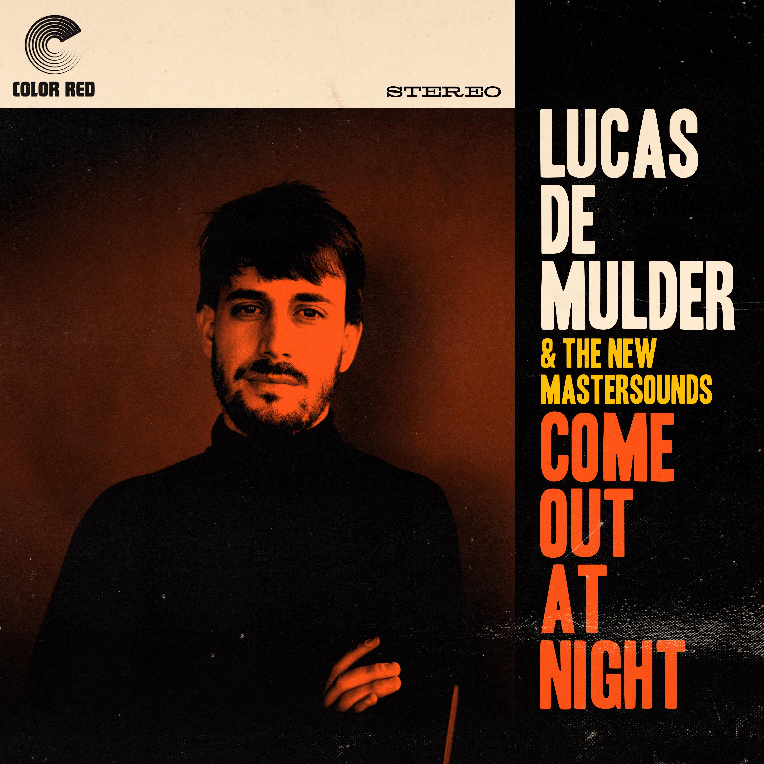 come out at night歌手：lucas de mulder / the new mast