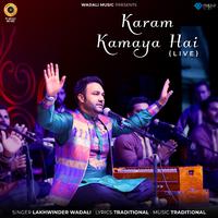 Karam Kamaya Hai (Live)