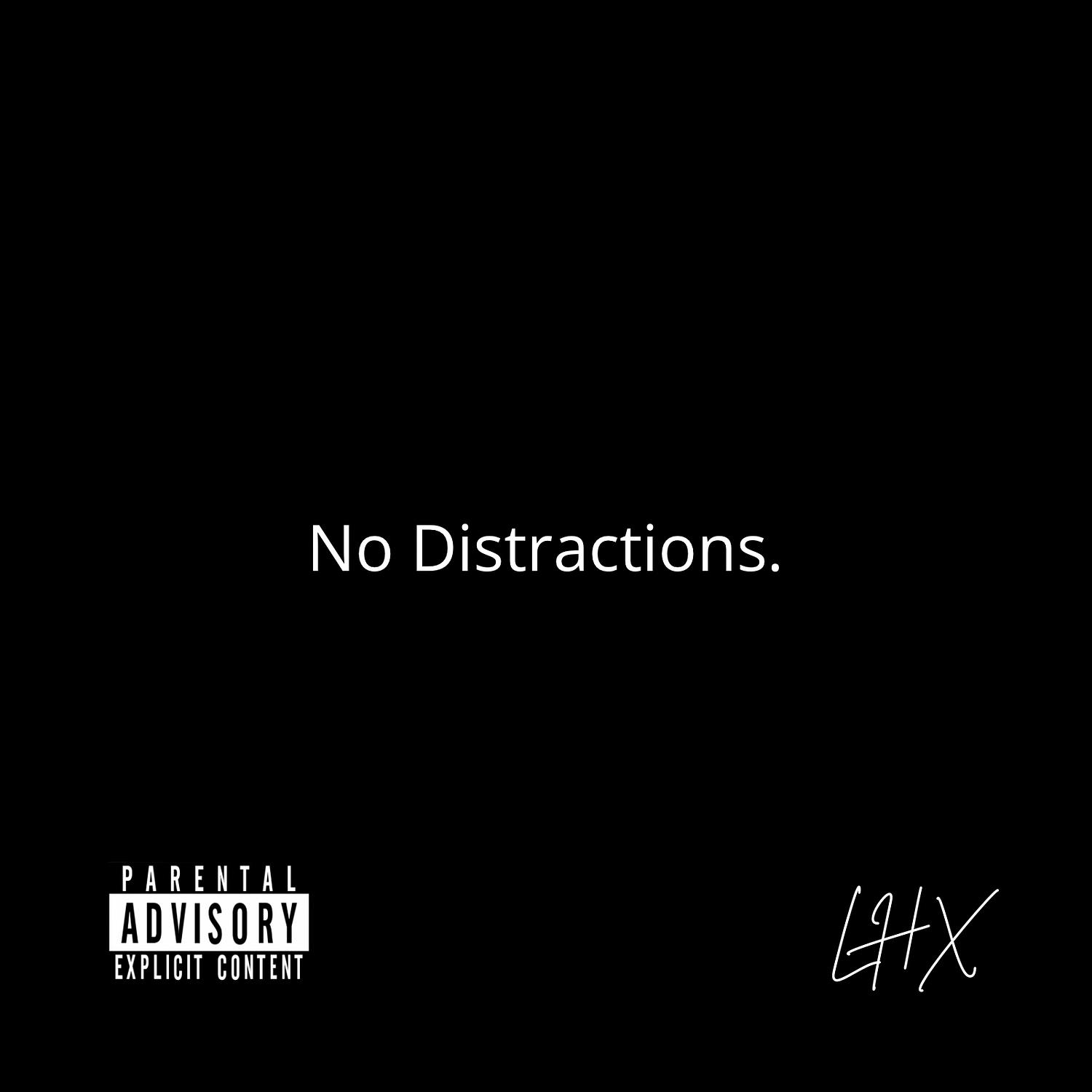 No Distractions.