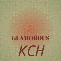 Glamorous Kch