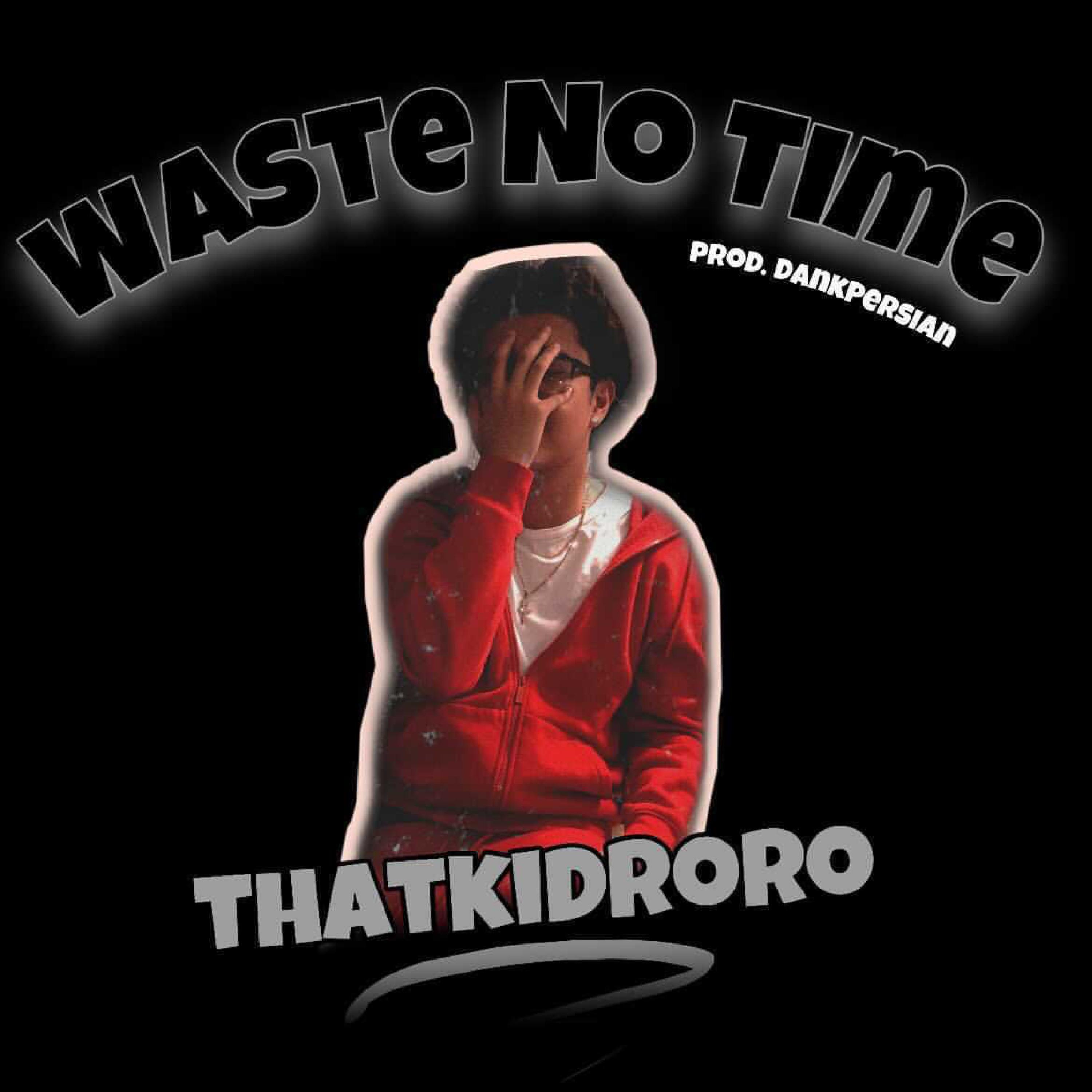 Waste No Time