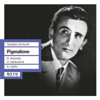 DONIZETTI, G.: Pigmalione (Il) [Opera] (Antonioli, Santunione, Bergamo Teatro Donizetti Orchestra, Gatto) (1960)