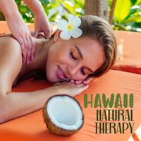 Hawaii Natural Therapy: Music for Spa Treatments, Relaxing Massage, Pure Relaxation