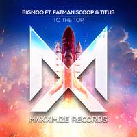 To The Top (feat. Fatman Scoop & Titus) [Extended Mix]