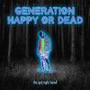 The Get Right Band - Generation Happy or Dead