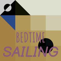 Bedtime Sailing