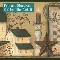 Folk and Bluegrass Golden Hits, Vol. II