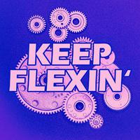 Keep Flexin'