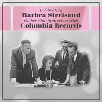 Celebrating Barbra Streisand On her 60th Anniversary with Columbia Records