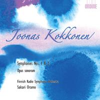 KOKKONEN, J.: Symphonies Nos. 1 and 2 / Opus sonorum (Finnish Radio Symphony, Oramo)