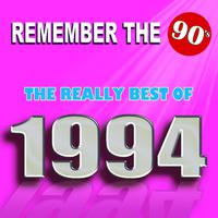 Remember the 90's : The Really Best of 1994