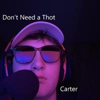 Don't Need a Thot