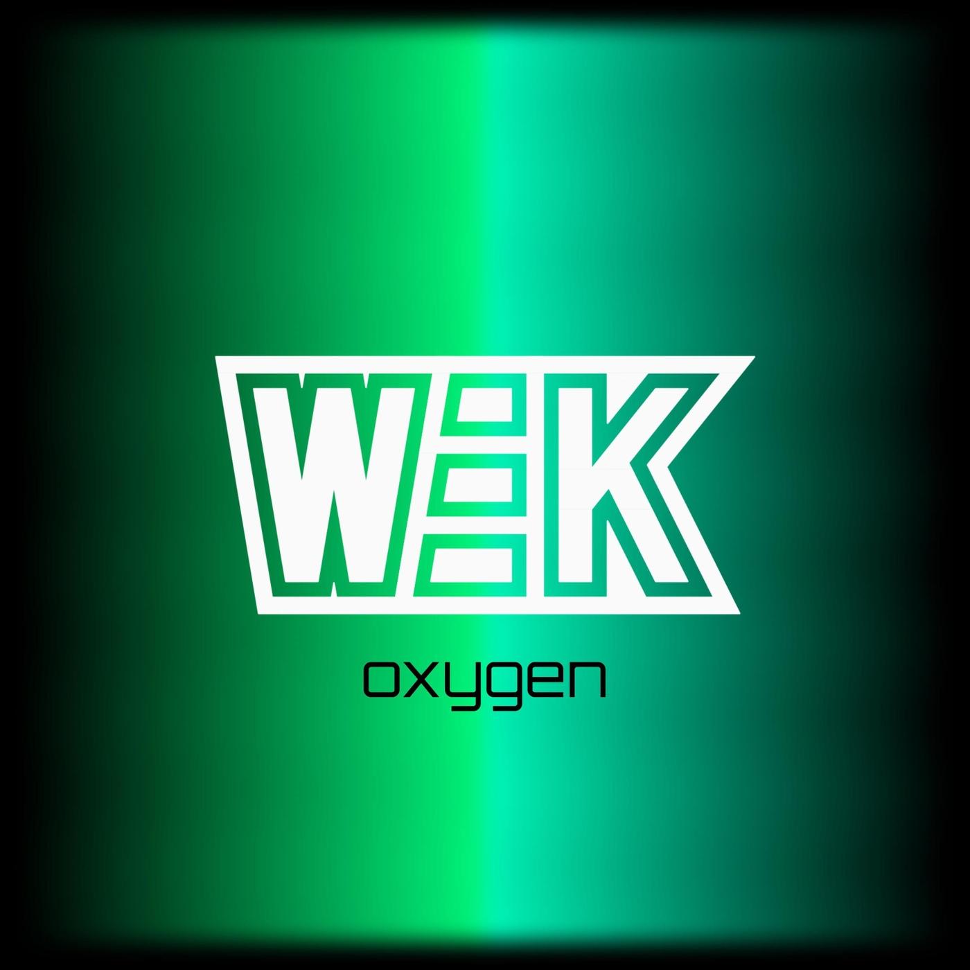 oxygen歌手：wek发行时间：2024-08-30发行公司： wek 播放收藏分享下载评论生成