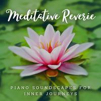 Meditative Reverie: Piano Soundscapes for Inner Journeys