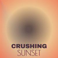 Crushing Sunset