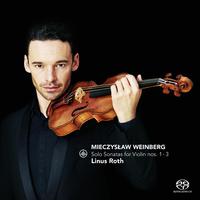 Mieczysław Weinberg: Solo Sonatas for Violin Nos. 1 - 3 / Dmitri Shostakovich: 3 Fantastic Dances