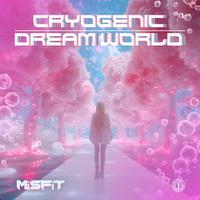 Cryogenic / Dream World