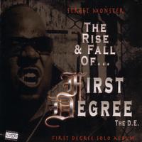 Street Monster -The Rise And Fall Of First Degree The D.E.