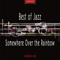 Meritage Best of Jazz: Somewhere over the Rainbow, Vol. 1