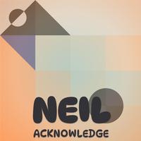 Neil Acknowledge