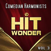 Hit Wonder: Comedian Harmonists, Vol. 3