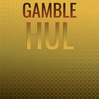 Gamble Hul